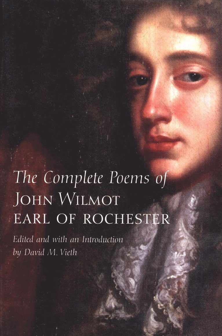 Earl of Rochester, Earl Of Rochester, David M. Vieth - Complete Poems of John Wilmot, Earl of Rochester, Häftad