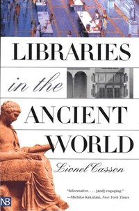 bokomslag Libraries in the Ancient World