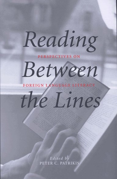 Peter C. Patrikis - Reading Between the Lines, Häftad