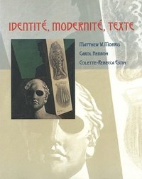 bokomslag Identité, Modernité, Texte