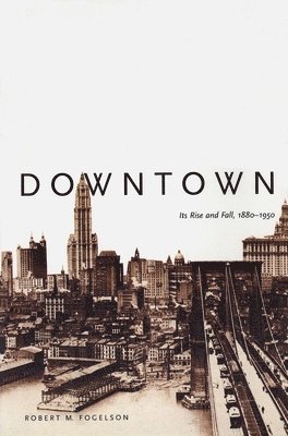 Robert M. Fogelson, Robert M Fogelson - Downtown, Häftad