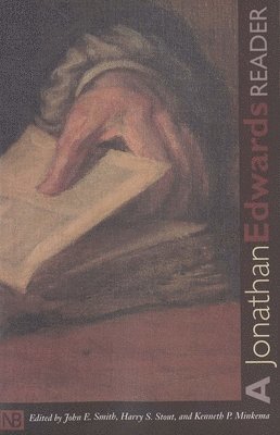 bokomslag A Jonathan Edwards Reader