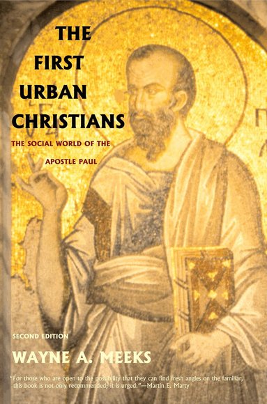 Wayne A. Meeks - First Urban Christians, Häftad