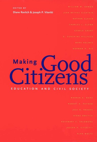 Diane Ravitch, Joseph P. Viteritti, Diane Ravitch, Joseph P. Viteritti - Making Good Citizens, Häftad