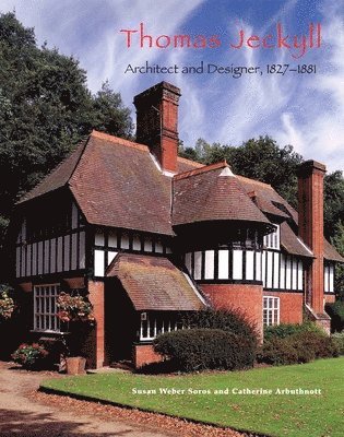 Catherine Arbuthnott, Susan Weber - Thomas Jeckyll: Architect and Designer, 1827-1881, Inbunden