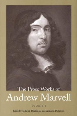 The Prose Works of Andrew Marvell 1
