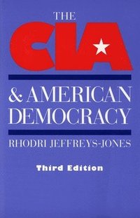bokomslag The CIA and American Democracy
