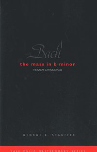 bokomslag Bach: The Mass in B Minor
