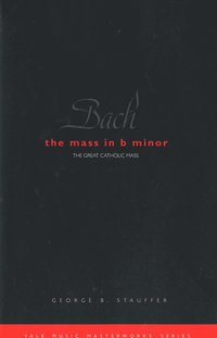 bokomslag Bach: The Mass in B Minor