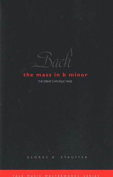 bokomslag Bach: The Mass in B Minor