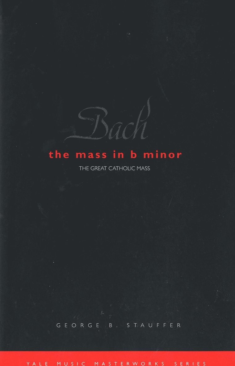 Bach: The Mass in B Minor