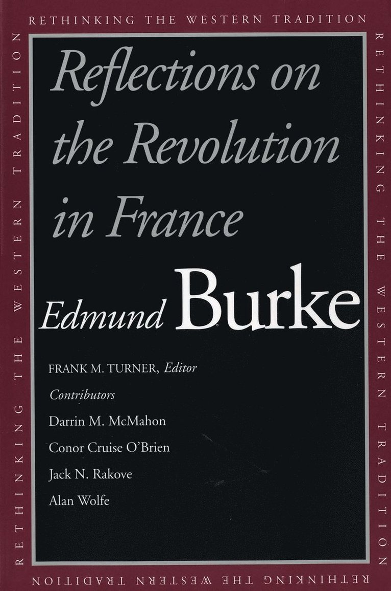 Edmund Burke, Frank M. Turner - Reflections on the Revolution in France, Häftad