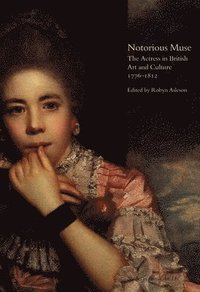bokomslag Notorious Muse: The Actress in British Art and Culture 1776-1812 Volume 11