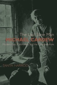 bokomslag The Last Sane Man: Michael Cardew