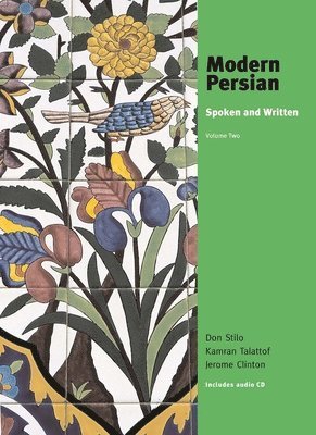 Donald L. Stilo, Kamran Talattof - Modern Persian: Spoken and Written, Volume 2, Inbunden
