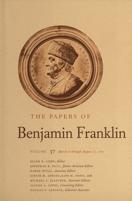 The Papers of Benjamin Franklin, Vol. 37 1