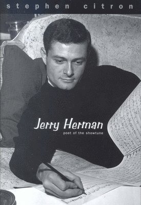 Stephen Citron, William C. Carter - Jerry Herman, Inbunden