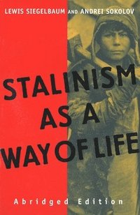 bokomslag Stalinism as a Way of Life