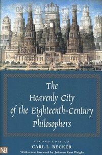 bokomslag The Heavenly City of the Eighteenth-Century Philosophers