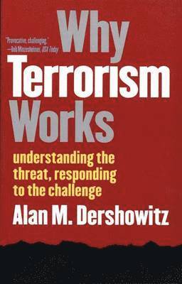 Why Terrorism Works 1