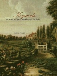 bokomslag Keywords in American Landscape Design