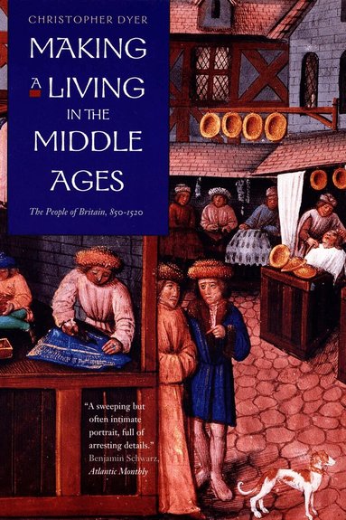 Christopher Dyer - Making a Living in the Middle Ages, Häftad