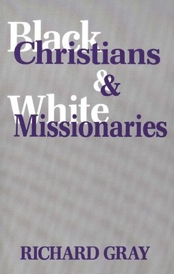 Black Christians and White Missionaries 1