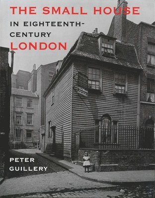 The Small House in Eighteenth-Century London 1
