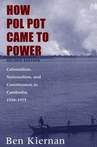 bokomslag How Pol Pot Came to Power
