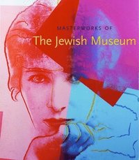 bokomslag Masterworks of the Jewish Museum