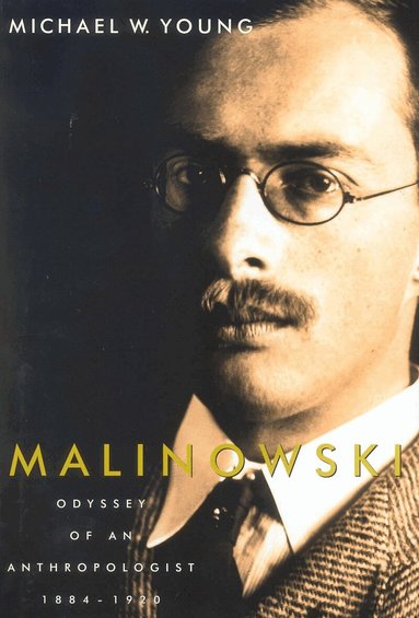Michael W. Young - Malinowski, Inbunden