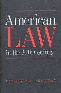 bokomslag American Law in the 20th Century