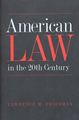 bokomslag American Law in the Twentieth Century