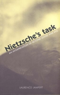 Laurence Lampert - Nietzsche's Task, Häftad