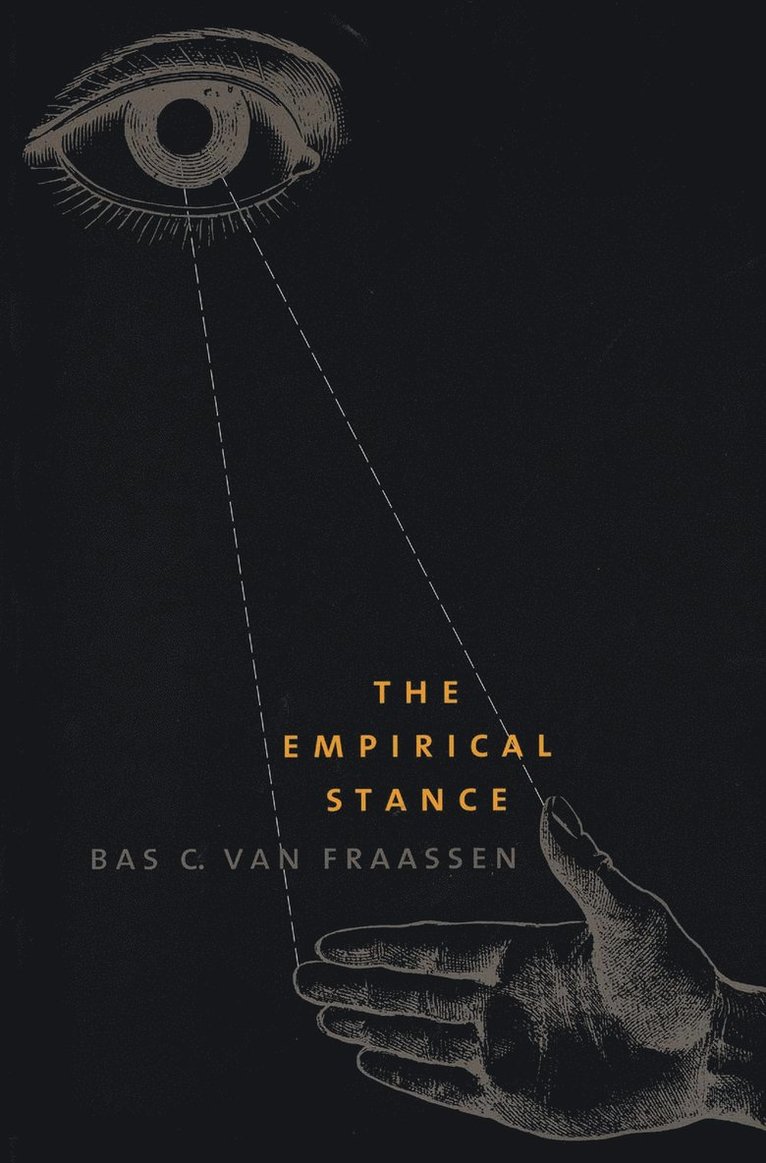 Bas C. van Fraassen, Bas C. Van Fraassen - Empirical Stance, Häftad