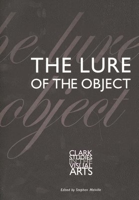 The Lure of the Object 1