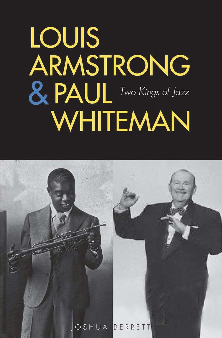 Joshua Berrett - Louis Armstrong and Paul Whiteman, Inbunden