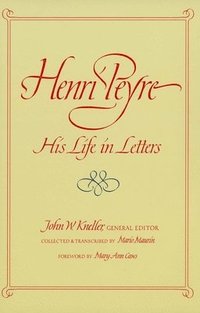 bokomslag Henri Peyre: His Life in Letters