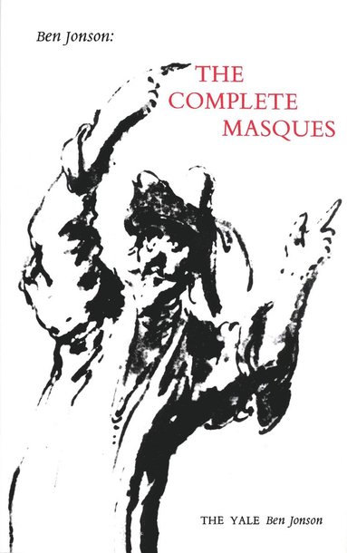 bokomslag Ben Jonson: The Complete Masques