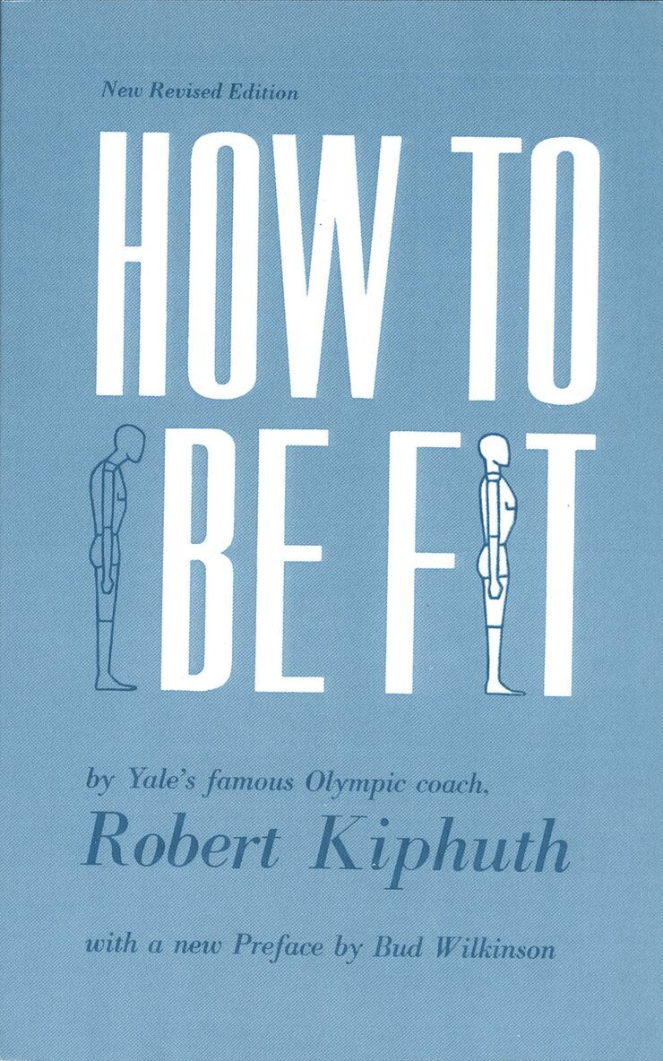 Robert Kiphuth - How To Be Fit, Häftad