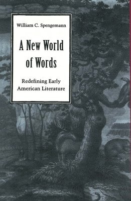 William C. Spengemann - New World of Words, Häftad