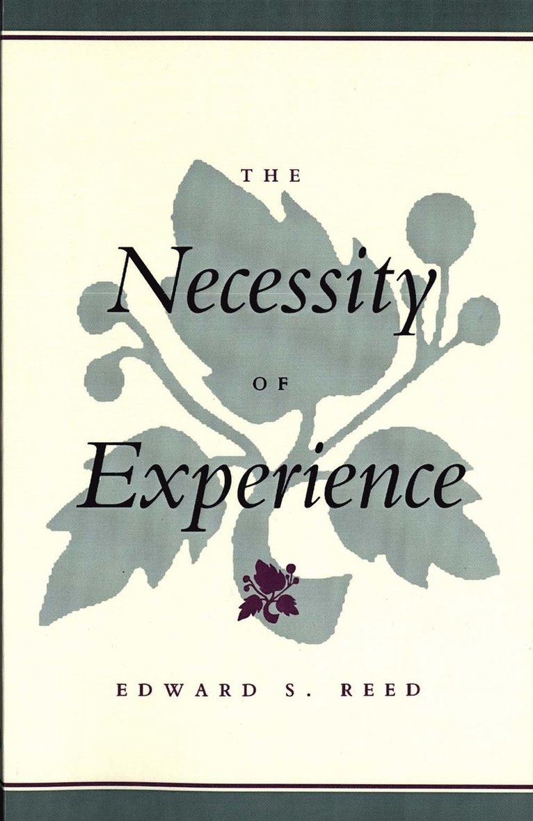 Edward S. Reed - Necessity of Experience, Häftad
