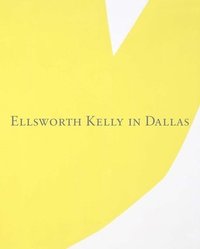 bokomslag Ellsworth Kelly in Dallas