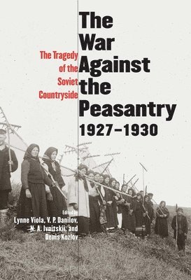 bokomslag The War Against the Peasantry, 1927-1930