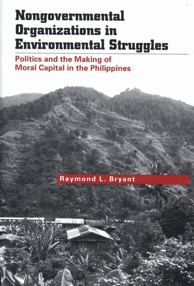 Raymond L. Bryant - Nongovernmental Organizations in Environmental Struggles, Inbunden