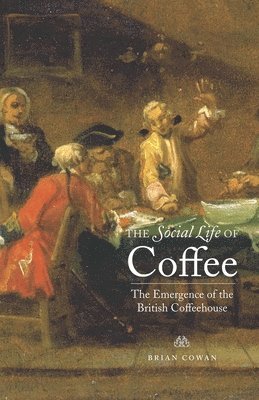 bokomslag The Social Life of Coffee