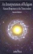 An Interpretation of Religion: Human Responses to the Transcendent
