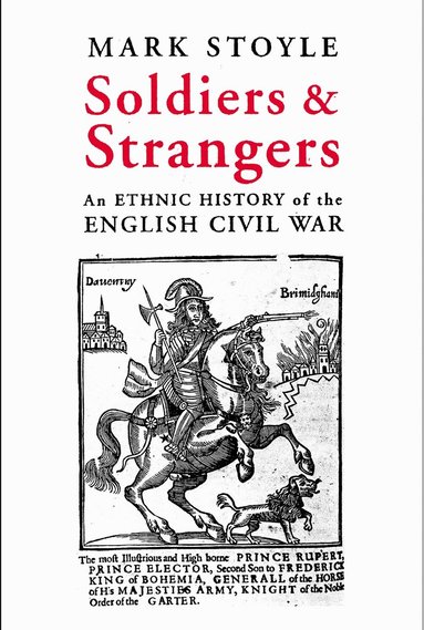 Mark Stoyle - Soldiers and Strangers, Inbunden