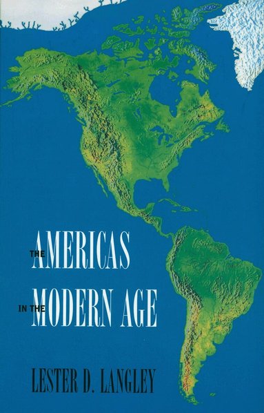 Lester D. Langley - Americas in the Modern Age, Häftad