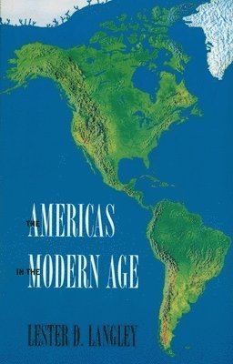 Lester D. Langley - Americas in the Modern Age, Häftad